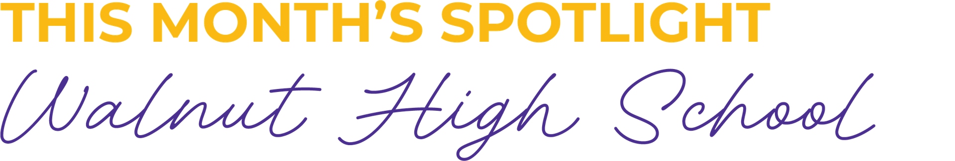 This month's spotlight - Walnut High School