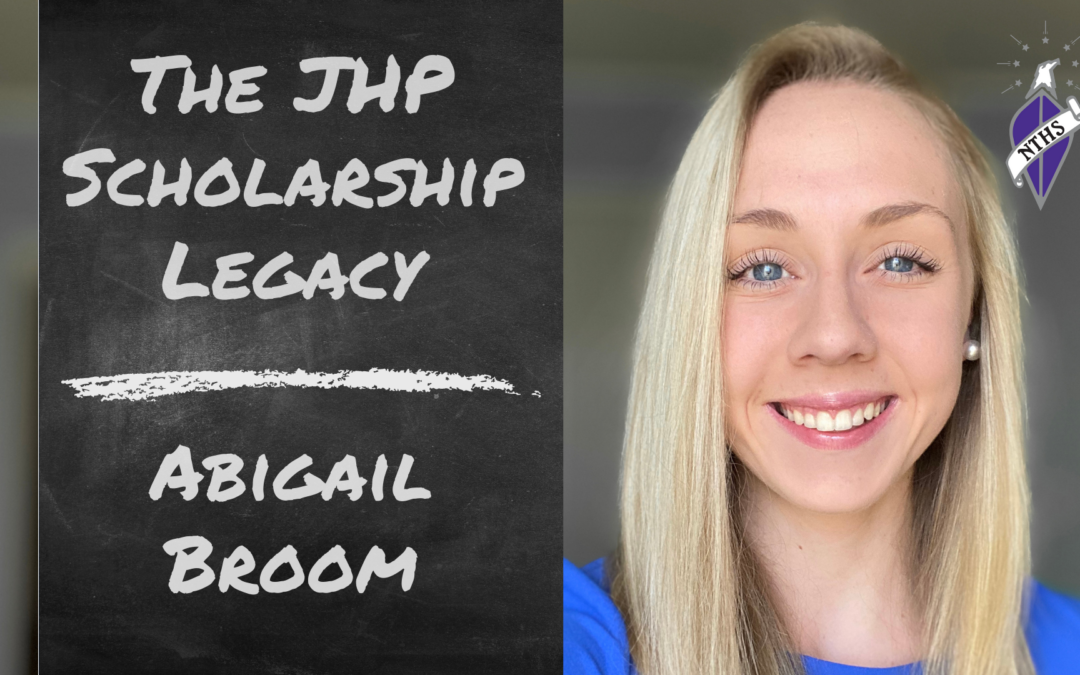 The JHP Scholarship Legacy – Abigail Broom