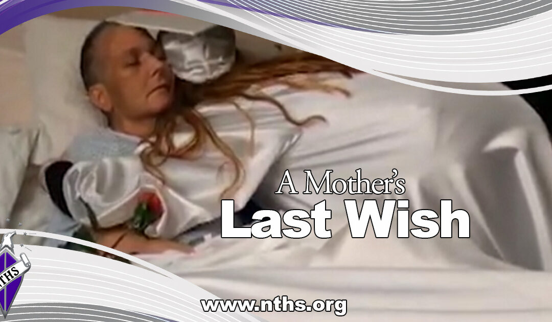 A Mother’s Last Wish